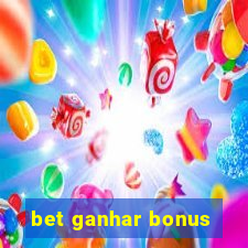 bet ganhar bonus